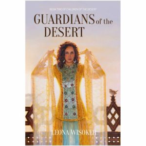 Guardians of the Desert | Leona R Wisoker
